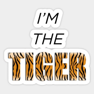 I'm the tiger Sticker